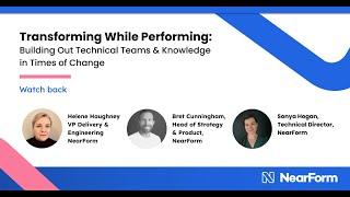 Building out technical teams and knowledge in times of change