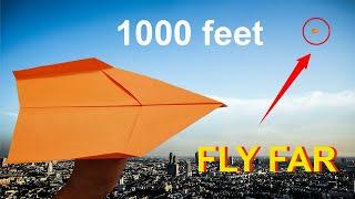 How To Make Paper Plane That Fly Long Time - Over 1000 Feet!