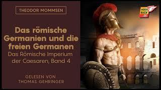 Das römische Germanien und die freien Germanen (Das Römische Imperium der Caesaren, Band 4)