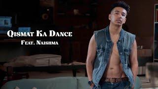 Qismat Ka Dance (Feat. Naishma) | Mooroo