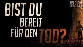 Bist Du bereit für den Tod? ᴴᴰ ┇ Worte zum Nachdenken ┇ BDI