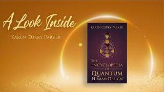 A Look Inside the Encyclopedia of Quantum Human Design - Karen Curry Parker