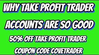 Why You Need A Take Profit Trader Account Plus Save 50%