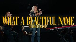 What a Beautiful Name | A Cover by Metro Life Worship