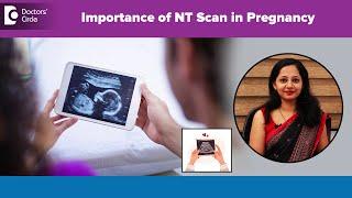 Pregnancy 12 week scan|Nuchal Translucency NT Scan|Genetic Abnormality -Dr.Ramya KS| Doctors' Circle