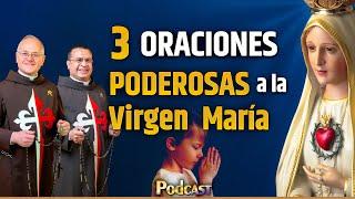 TRES oraciones PODEROSAS a la Virgen María - #podcast - Episodio 19 #virgenmaria