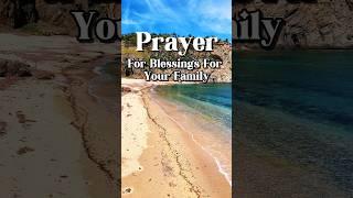 Prayer For Blessings For Your Family #blessing #prayer #family