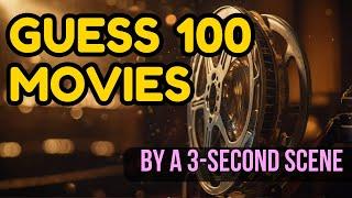 Guess 100 Movies from a 3-second Scene | Movie Quiz