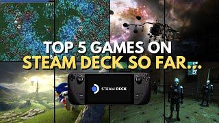 Top 5 Games on the Steam Deck so far...