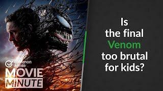 Is the final Venom too brutal for kids? | Common Sense Movie Minute