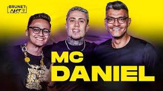 Sucesso, mentalidade e fé: a história de Mc Daniel | BrunetCast