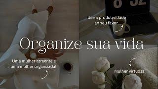 Use a produtividade ao seu favor | se torne uma mulher organizada e comprometida.