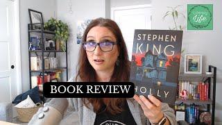 REVIEW: Holly by Stephen King / Engaging, horrifying, unforgettable / Thriller / Horror / Mystery