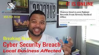 Local Business Get's Hacked - 12,000 Patient Records Compromised From Beverly Medical Office