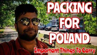 PACKING FOR POLAND  | IMPORTANT THINGS | DOCUMENTS | INDIAN TO POLAND #europe