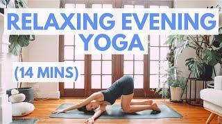 EVENING YOGA FLOW Yoga To Relax + Unwind ~ Calming 14 Minute Flow