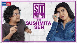 Sushmita Sen: I was running parallel between life and no life | Sit With Hitlist