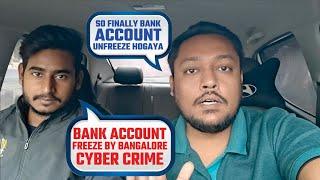 Bank account freeze by Bangalore cyber crime | How to unfreeze bank account from cyber crime