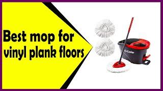 Best Mop for Vinyl Plank Floors To Stay Clean