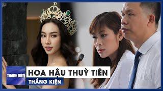 Toàn cảnh Hoa hậu Thùy Tiên thắng vụ kiện ‘vay nợ 1,5 tỉ đồng’