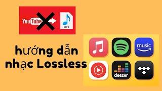 Nghe Nhạc Hay Nên Biết Cách Tìm Nguồn Nhạc Lossless