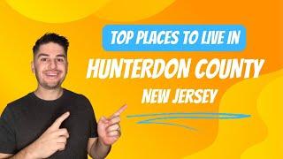 Top Places to Live in Hunterdon County New Jersey