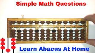 Lesson 2 - How to use the Abacus aka Soroban?  Simple Addition & Subtraction Questions