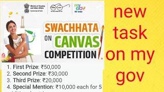 Swachhata On Canvas Competition |big cash prize for winners |new task on my gov|my gov quiz and task