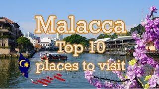 Malacca Top 10 places to visit MALAYSIA