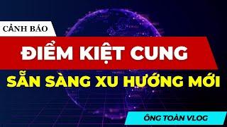 Chứng khoán hôm nay | Nhận định thị trường: ĐIỂM KIỆT CUNG - SẴN SÀNG XU HƯỚNG MỚI?