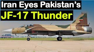 Iran's High Stakes Visit to Pakistan for JF 17 Fighter Deal?