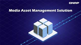 QNAP | Media Asset Management Solution