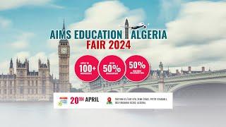 AIMS Education Algeria Fair 2024 | Apply to 100+ universities in the UK | Scholarships  50%