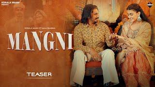 Mangni | Teaser Video | Korala Maan | Munda Maana Da | Punjabi Song