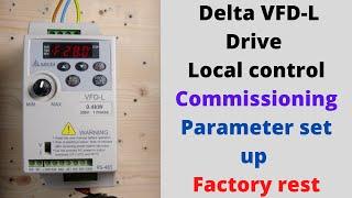 Delta VFD-L Drive, local control, commissioning, parameter set up, Factory rest. English