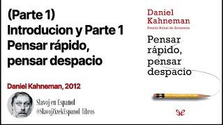 (Parte 1) Pensar rápido, pensar despacio, Daniel Kahneman (Audiolibro)