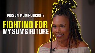 Prison Mom Podcast:A Mother's Voice Hosted by Andre Norman Episode 12 - Fighting For My Son's Future