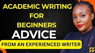 ACADEMIC WRITING FOR BEGINNERS/ HONEST ADVICE/ WATCH BEFORE YOU START