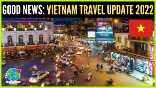 VIETNAM: TRAVEL UPDATE 2022