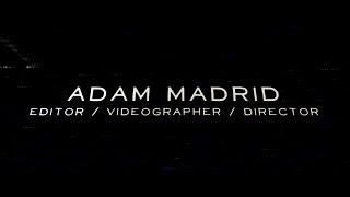 Adam Madrid Reel