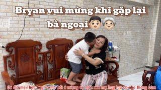 "BRYAN VUI MỪNG KHI GẶP LẠI BÀ NGOẠI" 