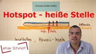 Hot Spot - heiße Stelle | Erdkunde | Plattentektonik | Lehrerschmidt