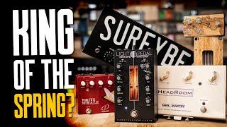 Best Spring Reverb Pedals? [Surfy Bear, White Whale, Light Pedal, Headroom, Ana Sounds]