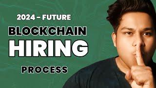 Blockchain Hiring Process: How to Get Hired in 2024 – Essential Skills & Tips