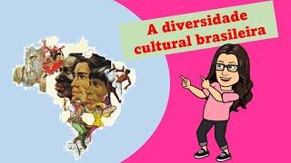 A diversidade cultural brasileira - Ensino Fundamental 1