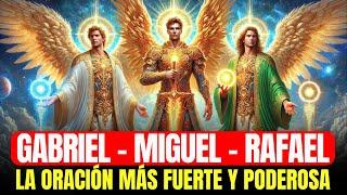  LA ORACIÓN MAS PODEROSA A LOS 3 ANGELES SAN MIGUEL, GABRIEL Y RAFAEL PARA PROTECCIÓN Y SANACIÓN