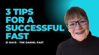 Daniel Fast Success: My Top 3 Tips + Bonus Insights! Enter the New Year Fast.