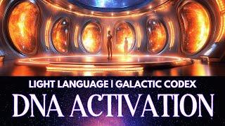  The GALACTIC CODEX  LIGHT LANGUAGE Transmission for DNA Healing & Ascension