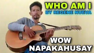 WHO AM I - FINGERSTYLE COVER BY REGENE NUEVA WOW AMAZING GUITAR TALENT FROM NEGROS