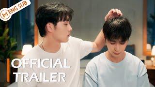 【Official Trailer】I'll Turn Back This Time (Li Yimu, Kou Weilong) | 这次换我先回头 | ENG SUB